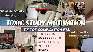 TOXIC STUDY MOTIVATION | Study Compilation #3 | #studymotivation #toxicmotivation #studytok