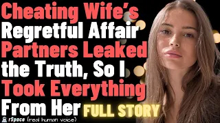 Cheating Wife’s Regretful Affair Partners Leaked the Truth, So I Took Everything From Her FULL STORY