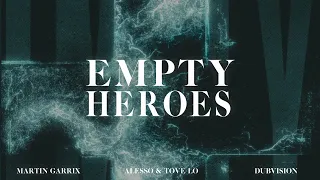 Martin Garrix & Dubvision x Alesso & Tove Lo - Empty (Wellkrow "Heroes" Edit)