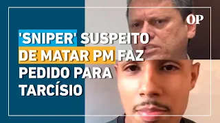 'Sniper do tráfico' suspeito de matar policial da Rota fez vídeo para Tarcísio antes de se entregar