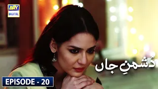 Dushman-e-Jaan Episode 20 [Subtitle Eng] - 2nd July 2020 | ARY Digital Drama