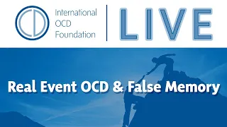 Town Hall: Real Event OCD & False Memory