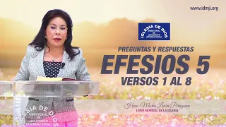 Preguntas y respuestas, Efesios 5 versos 1 al 8 - Hna. María Luisa Piraquive, #IDMJI