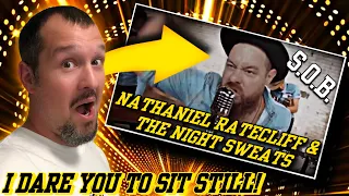 Saucey Reacts | Nathaniel Rateliff & The Night Sweats - S.O.B. | I DARE YOU TO SIT STILL!