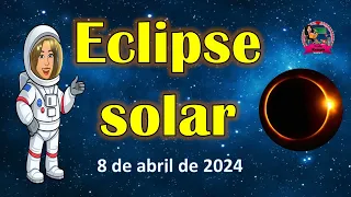 Eclipse solar 8 de abril de 2024