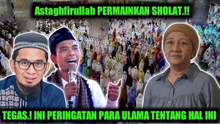 YATI SURACHMAN PERMAINKAN SHALAT.! INI PERINGATAN PARA ULAMA