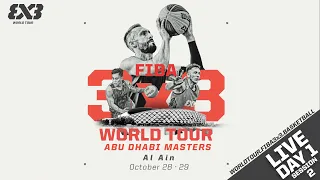 RE-LIVE| FIBA 3x3 World Tour Abu Dhabi 2023 | Day 1/Session 2
