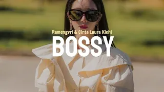 Ramengvrl - Bossy ft. Cinta Laura Kiehl (Lyrics Terjemahan)