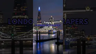 London | Future Skyscrapers