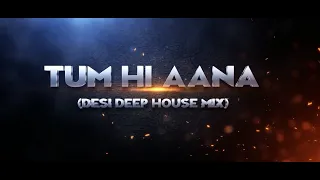 🎶Tum Hi Aana (Deep House Mix) Bollywood 🎵-Adeelious Songs-holic