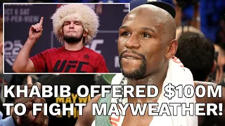 KHABIB OFFERED $100 MILLION TO BOX FLOYD MAYWEATHER