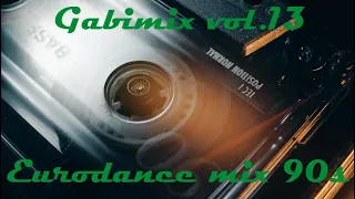 Gabimix vol.13 (Eurodance mix 90s)