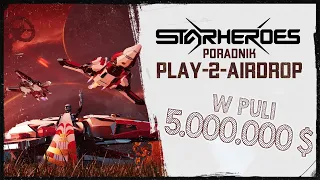 Star Heroes Play to AIRDROP - 5.000.000$ w puli - poradnik do DutyApp i SocialFi