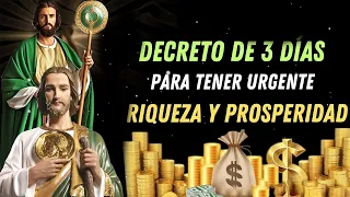 DECRETOS DE 3 DÍAS PARA ATRAER URGENTE RIQUEZA Y PROSPERIDAD