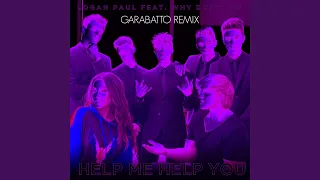 Help Me Help You (feat. Why Don't We) (GARABATTO Remix)