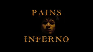 PAINS INFERNO | SHORT FILM