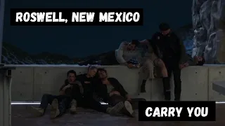 Roswell, New Mexico || Carry You