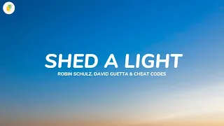 Robin Schulz, David Guetta & Cheat Codes - Shed a Light (Lyrics)