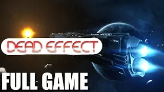 Dead Effect - Full Game Walkthrough (No Commentary Longplay)