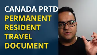 Canada PRTD - PR Travel Document Details and Latest Updates | Immigration News IRCC, Canada Vlogs