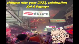 #Pattaya Soi 6 Chinese new year 2023 celebrations