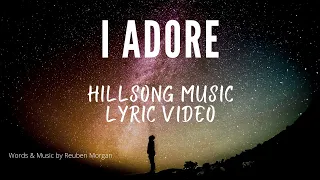 I Adore - Hillsong HD (Lyric Video)