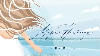 BALBUS - Море Насолоди