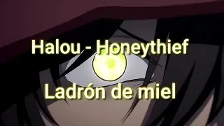 Halou - Honeythief Sub Español | SubsRandom