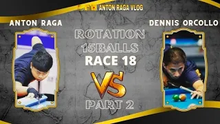 ANTON RAGA VS DENNIS ORCOLLO | ROTATION | RACE 18 | PART 2