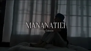 Justine Calucin - MANANATILI (Official Lyric Video)