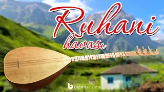 Saz Havasi – Ruhani