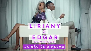 Liriany feat. Edgar Domingos - Já não és o mesmo (Official Video)