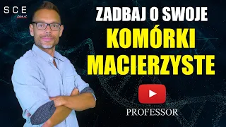 Professor odc. 24 - Zadbaj o swoje komórki macierzyste