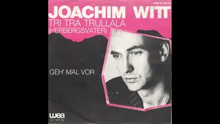 Joachim Witt - Tri Tra Trullala Herbergsvater (1982)