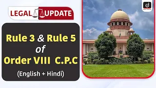 Rules 3 &5, Order VIII (C.P.C.) | Legal Update | Drishti Judiciary