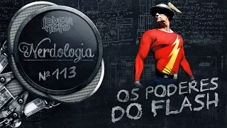 Os Poderes do Flash | Nerdologia