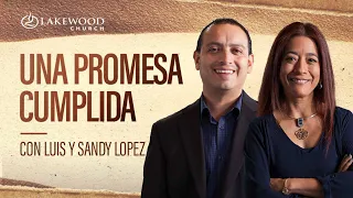 Hechos 2 | Una promesa cumplida | Sandy y Luis López
