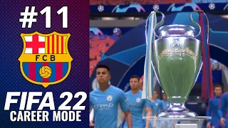 SEASON FINALE! UCL FINAL VS MAN CITY! | FIFA 22 | Barcelona Career Mode Ep.11