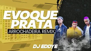 EVOQUE PRATA (Arrochadeira Remix) - MC Menor HR e MC Menor SG Prod. DJ Eddye