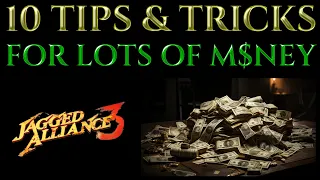 10 TIPS & TRICKS For Lots Of MONEY - Jagged Alliance 3 Guide