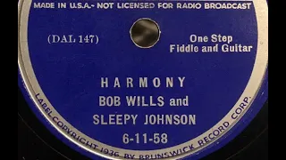 Bob Wills (violin) & Sleepy Johnson (guitar)  "Harmony" (1935) recorded Dallas, Texas = hillbilly 78