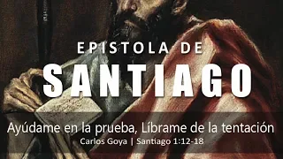 AYÚDAME EN LA PRUEBA, LÍBRAME DE LA TENTACIÓN (Santiago 1:12-18) / Carlos Goya