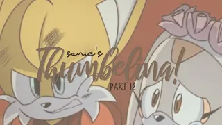 Sonic's Thumbelina! 💛 Part 12