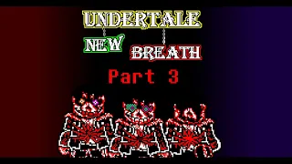 New Breath Official (Part 3) - (Read discription first)