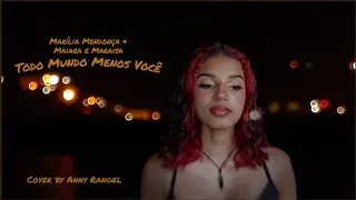 Marília Mendonça & Maiara e Maraisa - "Todo Mundo Menos Você" COVER by Anny