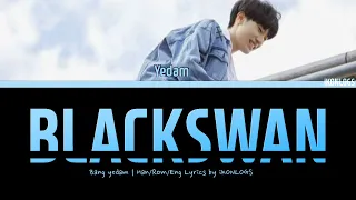 Bang Yedam - Blackswan [Color Coded Han/Ron/Eng Lyrics]