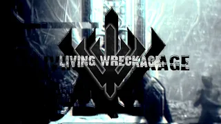 LIVING WRECKAGE - Endless War (Official Video)