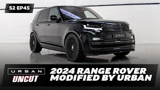 UK’S First Range Rover L460 Transformed by Urban | Urban Uncut S2 EP45