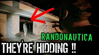 DANGEROUS RANDONAUTICA LOCATION - THEY WERE HIDDING INSIDE !