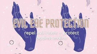 EVIL EYE PROTECTION *ward off malicious intent* || SUBLIMINAL °listen once